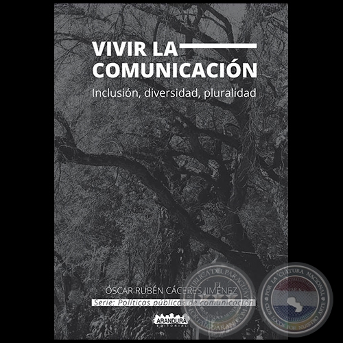 VIVIR LA COMUNICACIÓN - Autor: OSCAR RUBÉN CÁCERES JIMÉNEZ - Año 2018